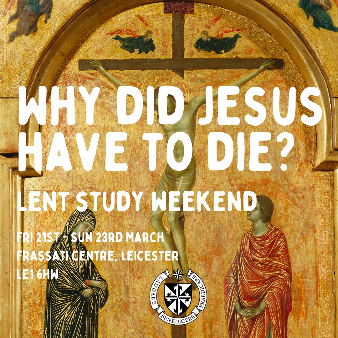 DYM Lent Study Weekend: Why did Jesus have to die?